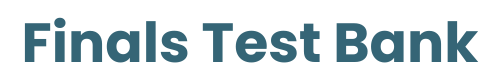 Finals Test Bank