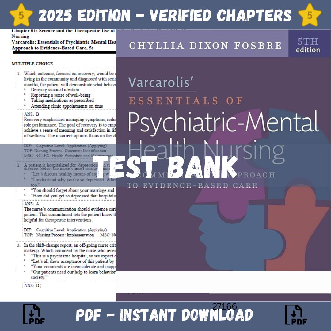 Test Bank - Varcarolis’ Essentials of Psychiatric Mental Health Nursing, 5th Edition