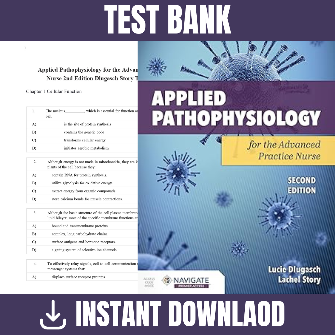 Test Bank - Applied Pathophysiology for the Advanced Practice Nurse Second Edition By (Dlugasch, 2023)