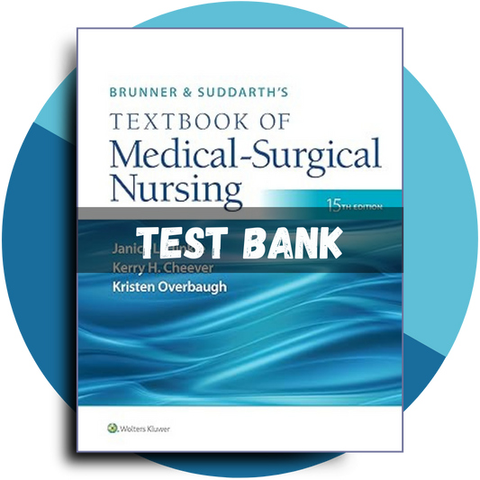 Test Bank For Brunner & Suddarth's Textbook of Medical-Surgical Nursing, 15th Edition, (Janice L Hinkle, 2023)