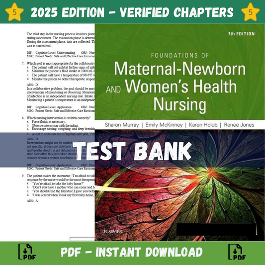 Test Bank - Foundations of Maternal-Newborn & Women’s Health Nursing, 7th Edition (Murray, 2022)