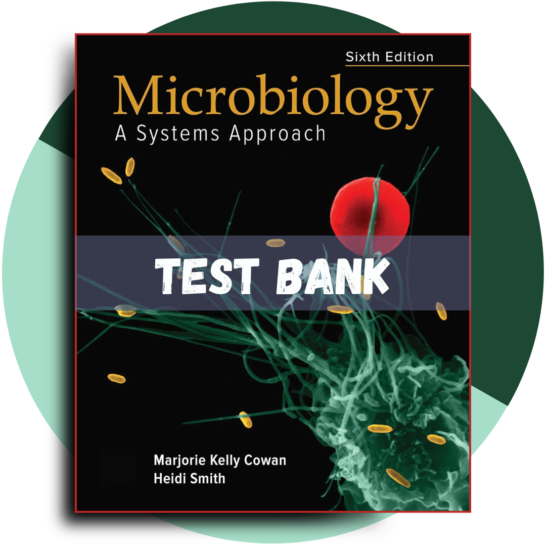 Test bank For Microbiology A Systems Approach 6th Edition ( Cowan, 2021) (Copy)