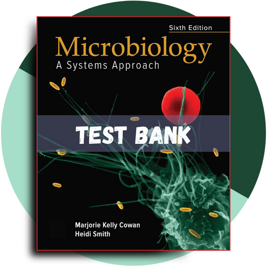 Test bank For Microbiology A Systems Approach 6th Edition ( Cowan, 2021) (Copy)
