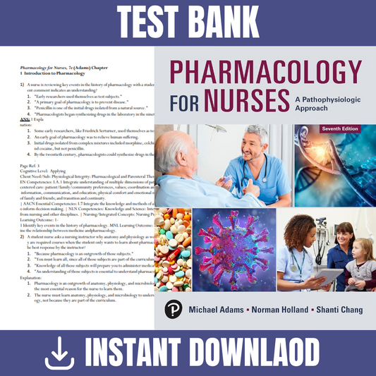 Test Bank For Pharmacology for Nurses A Pathophysiological Approach, 7th Edition (Adams & Holland, 2024)