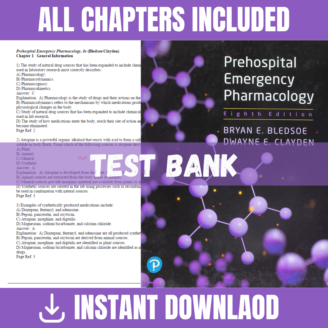 Test Bank - Prehospital Emergency Pharmacology, 8th Edition (Bryan E. Bledsoe, 2018)