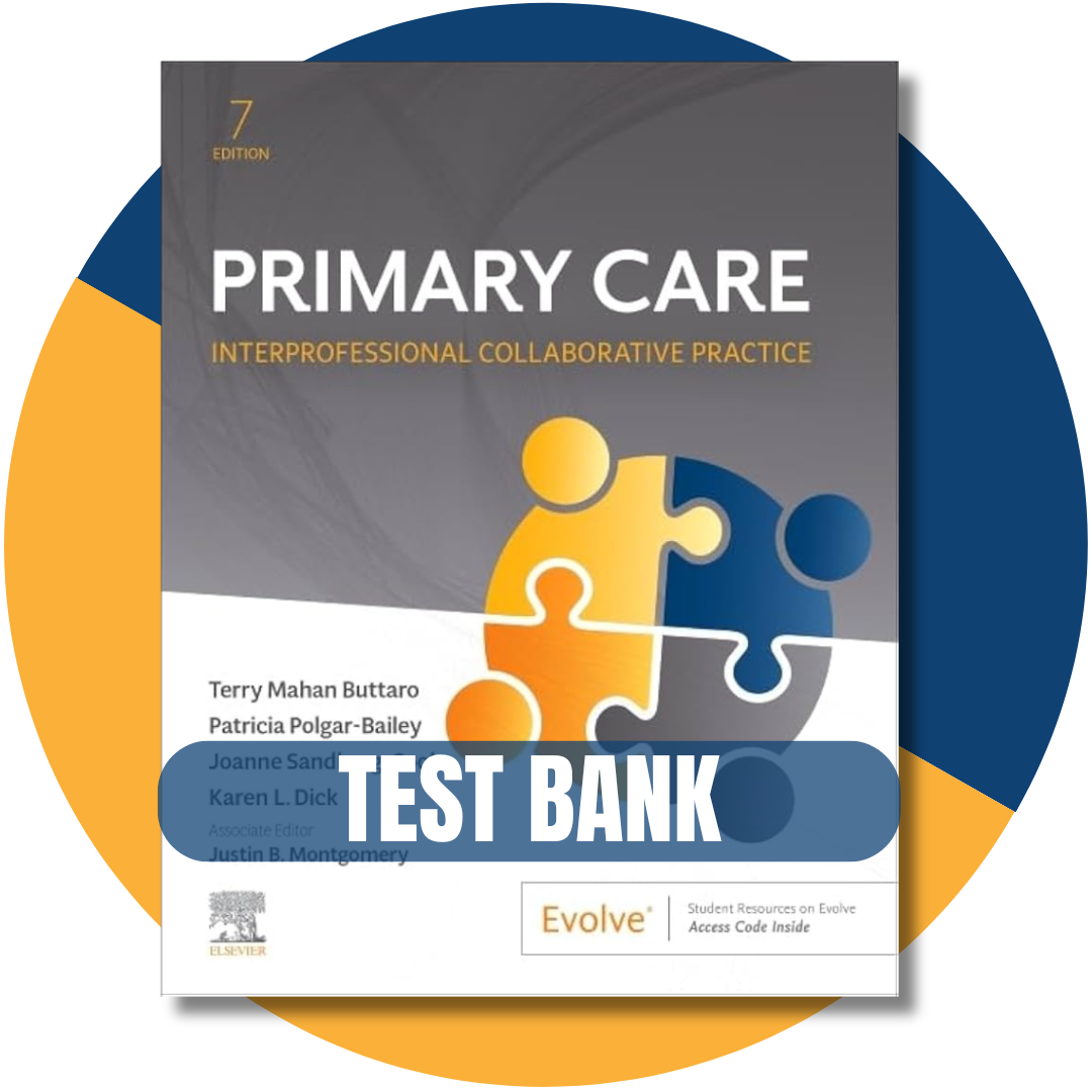 Test Bank For Primary Care Interprofessional Collaborative Practice 7th Edition ( Buttaro)