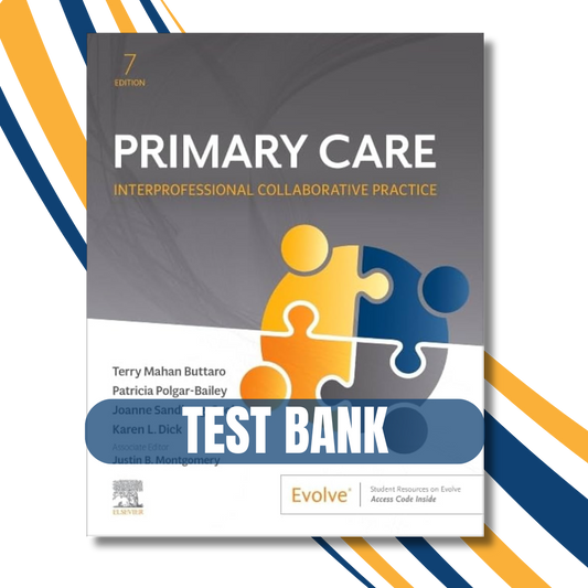 Test Bank For Primary Care Interprofessional Collaborative Practice 7th Edition (Terry Mahan Buttaro)
