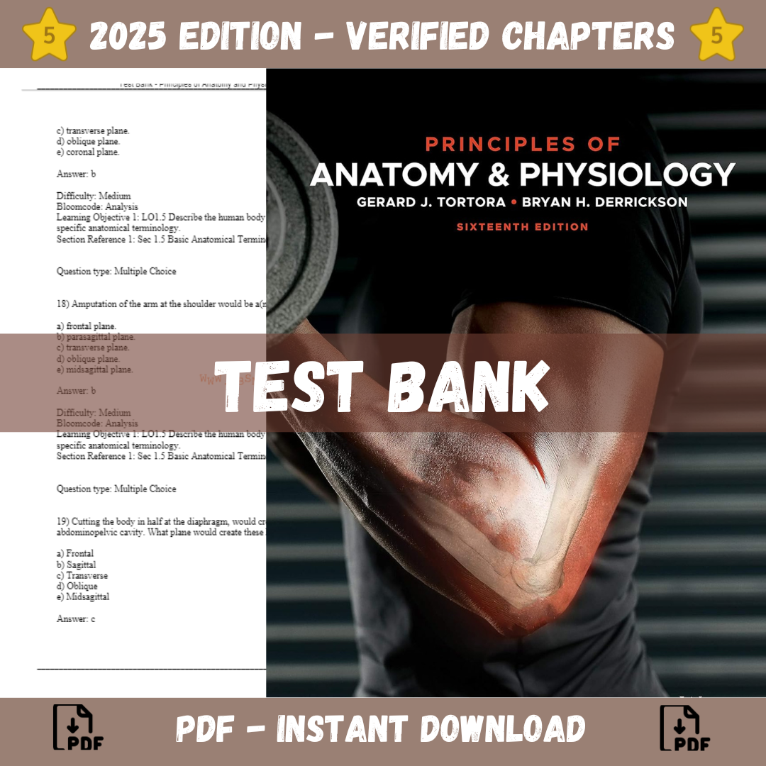 Test bank - Principles of Anatomy and Physiology 16th Edition (Tortora, 2021)
