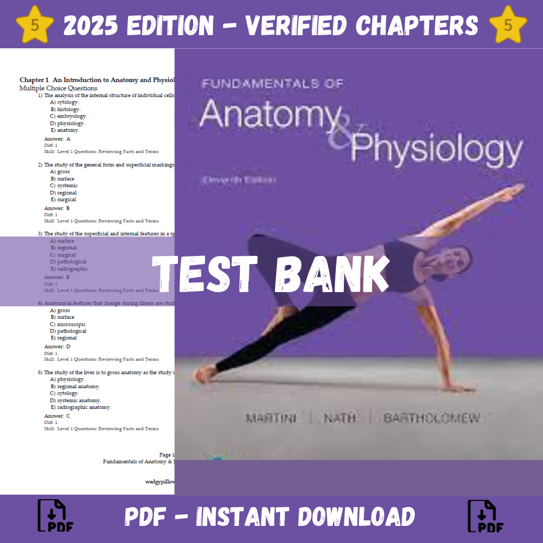 Test Bank - Fundamentals of Anatomy and Physiology 11th Edition (Nath Bartholomew Martini)