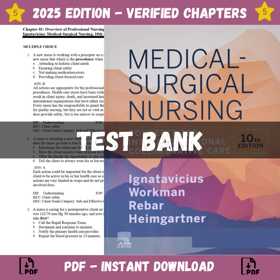 Test Bank - Medical-Surgical Nursing Concepts for Inter professional Collaborative Care, 10th Edition (Donna Ignatavicius, 2020)