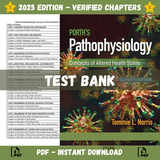 Test Bank - Porth's Pathophysiology Concepts of Altered Health States 11th Edition (Tommie L. Norris, 2024)