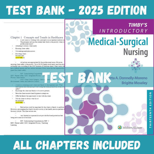Test bank - Timby's Introductory Medical-Surgical Nursing 13th Edition (Moreno, 2022)