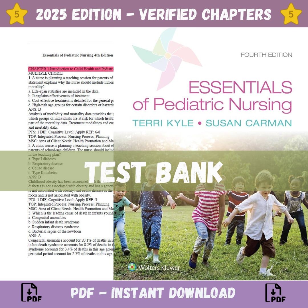 Test Bank - Essentials of Pediatric Nursing, 4th Edition (By Kyle)