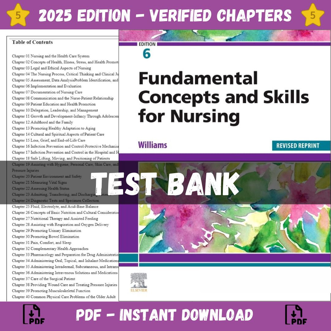 Test Bank – Fundamental Concepts and Skills for Nursing, Revised Reprint, 6th Edition (Williams, 2023)