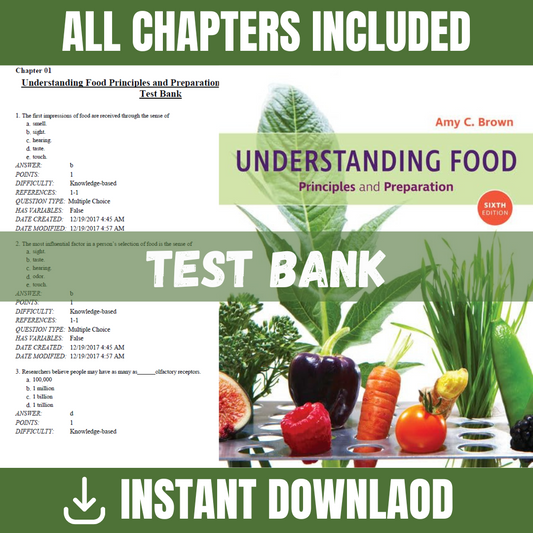 Test Bank - Understanding Food: Principles and Preparation, 6th Edition (Amy Brown, 2020)