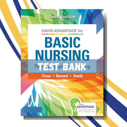 Test bank for Davis Advantage Basic Nursing Thinking, Doing, and Caring 3rd Edition (By Treas)